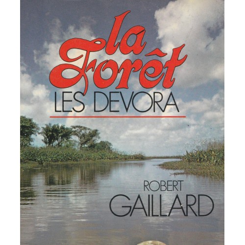 La forêt Les Devora  Robert Gaillard
